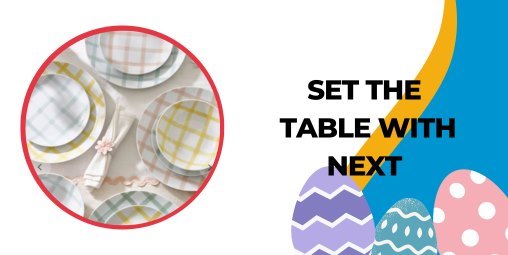 SET THE TABLE WITH NEXT! 🐰
